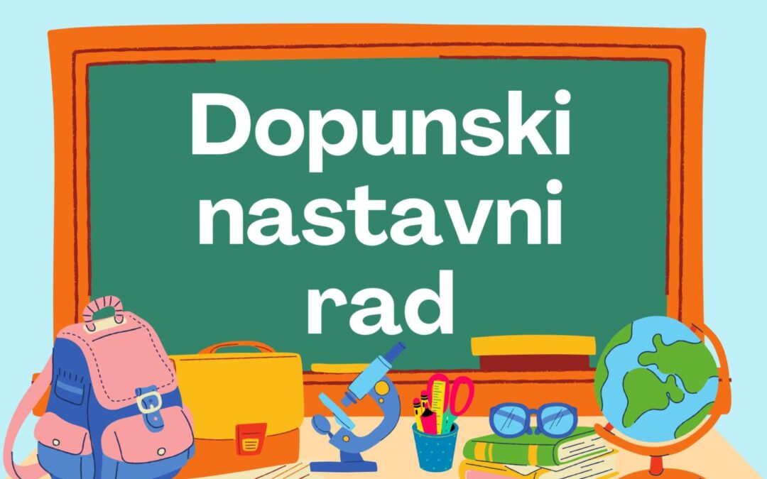Obavijest učenicima o provedbi dopunskog nastavnog rada