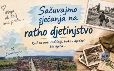 Poziv na sudjelovanje u projektu “Sačuvajmo sjećanja na ratno djetinjstvo”